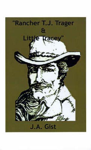 Cover image for Rancher T.J. Trager and Little Tracey