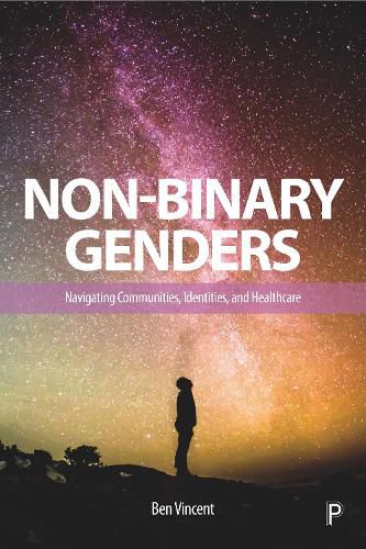 Non-Binary Genders: Navigating Communities, Identities, and Healthcare