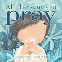 Cover image for All The Ways To Pray