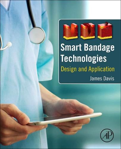 Cover image for Smart Bandage Technologies: Design and Application