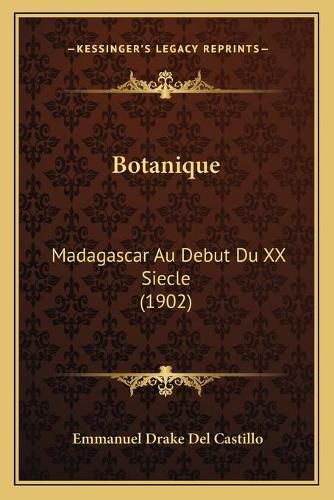 Botanique: Madagascar Au Debut Du XX Siecle (1902)