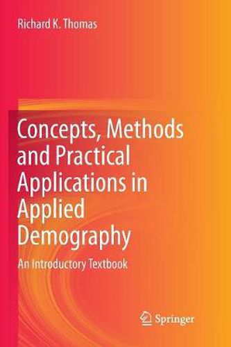 Cover image for Concepts, Methods and Practical Applications in Applied Demography: An Introductory Textbook