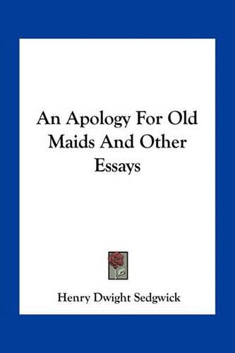 An Apology for Old Maids and Other Essays