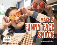 Cover image for Make a Funny Face Snack