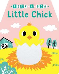 Cover image for Peek-A-Boo Little Chick