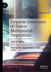 Cover image for Corporate Governance of Chinese Multinational Corporations: Case Studies