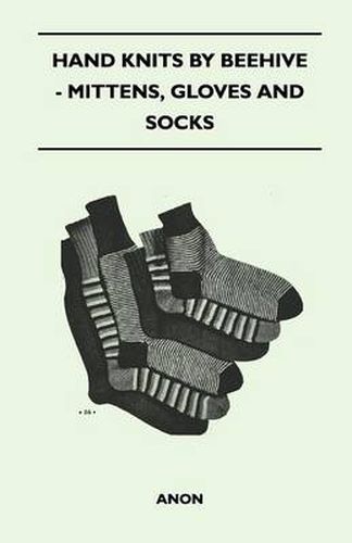 Cover image for Hand Knits by Beehive - Mittens, Gloves and Socks