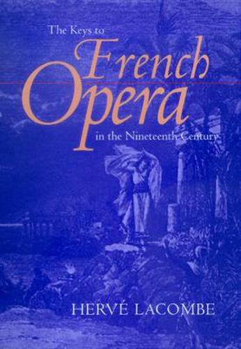 Cover image for The Keys to French Opera in the Nineteenth Century