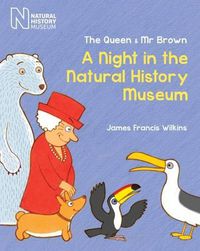 Cover image for The Queen & Mr Brown: A Night in the Natural History Museum