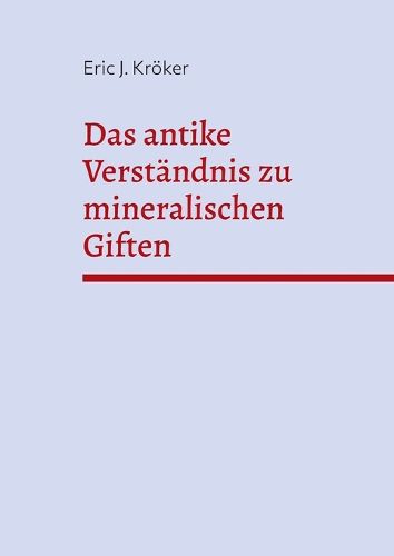 Cover image for Das antike Verstaendnis zu mineralischen Giften