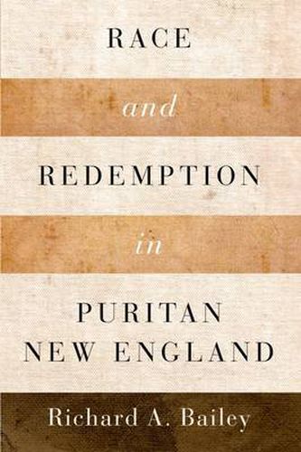 Cover image for Race and Redemption in Puritan New England