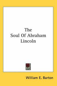 Cover image for The Soul of Abraham Lincoln