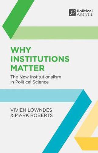 Cover image for Why Institutions Matter: The New Institutionalism in Political Science