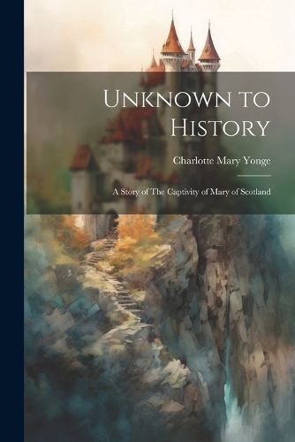 Cover image for Unknown to History