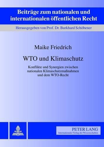 Cover image for Wto Und Klimaschutz: Konflikte Und Synergien Zwischen Nationalen Klimaschutzmassnahmen Und Dem Wto-Recht