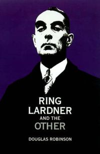 Cover image for Ring Lardner and the Other