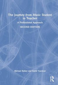 Cover image for The Journey from Music Student to Teacher: A Professional Approach
