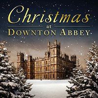 Cover image for Christmas At Downton Abbey