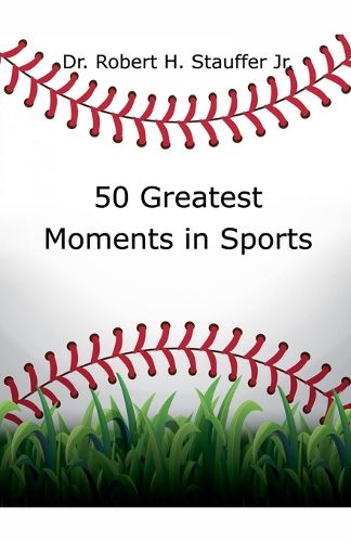 50 Greatest Moments in Sports