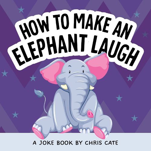 Cover image for How to Make an Elephant Laugh