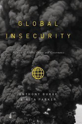 Global Insecurity: Futures of Global Chaos and Governance