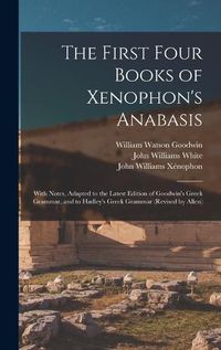 Cover image for The First Four Books of Xenophon's Anabasis