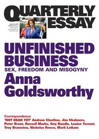 Cover image for Quarterly Essay 50 Unfinished Business: Sex, Freedom and Misogyny