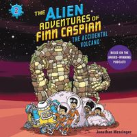 Cover image for The Alien Adventures of Finn Caspian #2: The Accidental Volcano