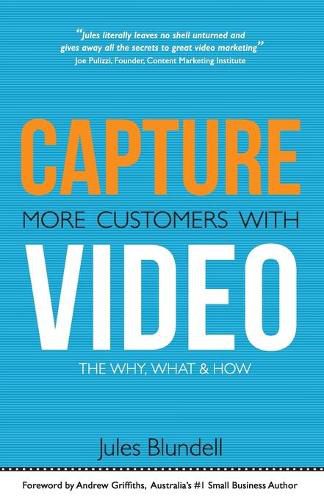 Cover image for Capture more customers with video: the why, what and how