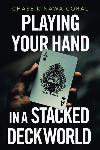 Cover image for Playing Your Hand in a Stacked Deck World