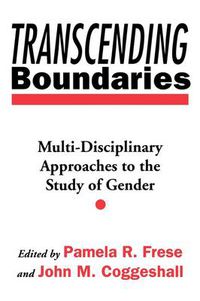 Cover image for Transcending Boundaries: Multi-Disciplinary Approaches to the Study of Gender