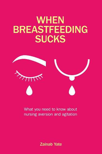 Cover image for When Breastfeeding Sucks: What you need to know about nursing aversion and agitation