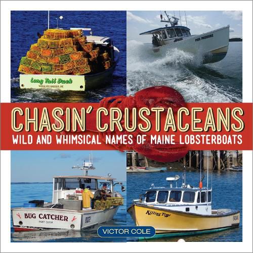 Cover image for Chasin' Crustaceans: Stories Behind the Names of Maine Lobsterboats