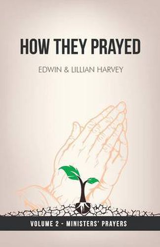 Cover image for How They Prayed Vol 2 Ministers' Prayers