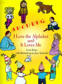 Cover image for A-B-C-D-E-F-G: I Love the Alphabet and It Loves Me