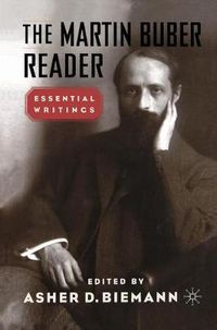 Cover image for The Martin Buber Reader: Essential Writings