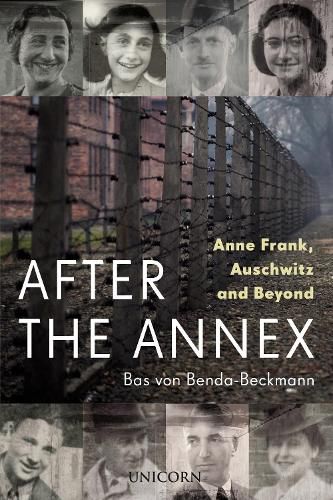 Cover image for After the Annex: Anne Frank, Auschwitz and Beyond