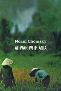 Cover image for At War With Asia: Essays on Indochina