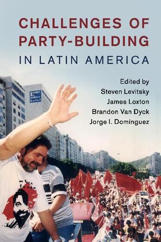 Cover image for Challenges of Party-Building in Latin America