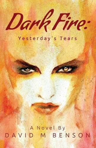 Cover image for Dark Fire: Yesterday's Tears