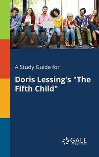 Cover image for A Study Guide for Doris Lessing's The Fifth Child