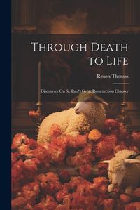 Cover image for Through Death to Life