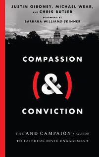 Cover image for Compassion (&) Conviction - The AND Campaign"s Guide to Faithful Civic Engagement