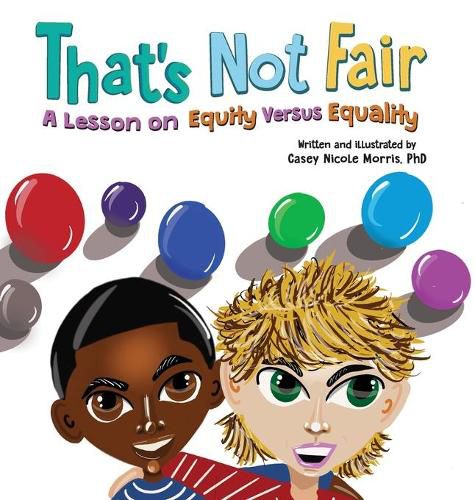 Cover image for That's Not Fair: A Lesson on Equity Versus Equality