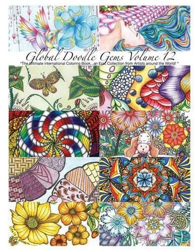 Cover image for Global Doodle Gems  Volume 12: The Ultimate Adult Coloring Book...an Epic Collection from Artists around the World!