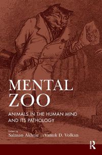 Cover image for Mental Zoo: Animals in the Human Mind and Its Pathology