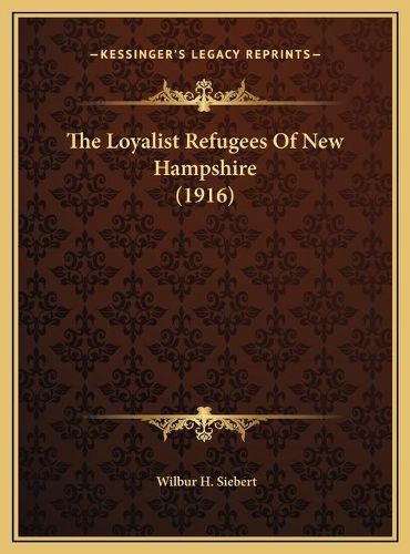 The Loyalist Refugees of New Hampshire (1916)