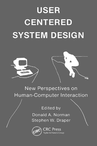 Cover image for User Centered System Design: New Perspectives on Human-computer Interaction