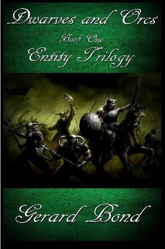 Cover image for Dwarves and Orcs: Book One Entity Trilogy