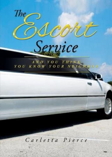 Cover image for The Escort Service And You Think You Know Your Neighbor